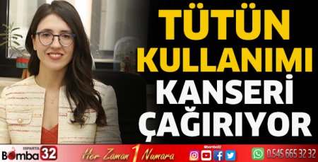 Tütün kullanımı kanseri çağırıyor