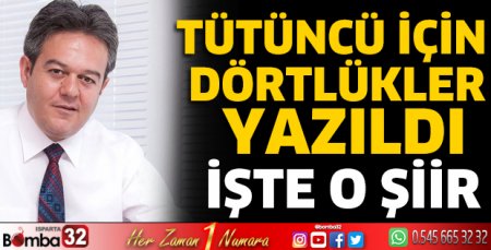 Tütüncü için dörtlükler yazıldı