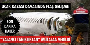 UÇAK KAZASI DAVASI YİNE ERTELENDİ