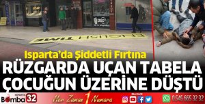 Uçan tabela çocuğun üzerine düştü