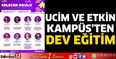 UCİM Ve Etkin Kampüs ’ten dev eğitim