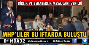UÇMAN MHP'LİLERİ İFTARDA BULUŞTURDU