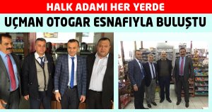 UÇMAN OTOGAR ESNAFIYLA BULUŞTU