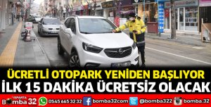 Ücretli otopark uygulaması yeniden başlıyor