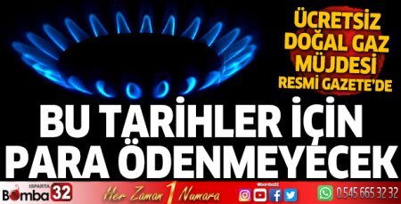 Ücretsiz doğal gaz müjdesi Resmi Gazete'de