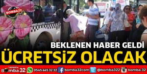 ÜCRETSİZ OLACAK