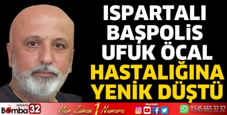 Ufuk Öcal hayatını kaybetti