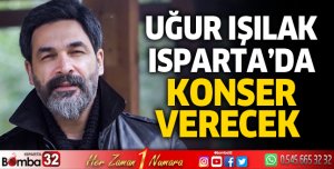 Uğur Işılak konser verecek