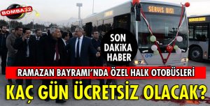ULAŞIM BAYRAMDA KAÇ GÜN ÜCRETSİZ?