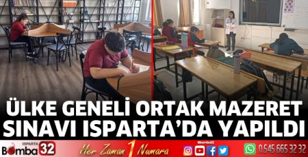 Ülke Geneli Ortak Mazeret Sınavı Isparta'da yapıldı