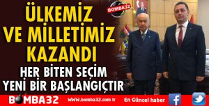 ÜLKEMİZ VE MİLLETİMİZ KAZANDI