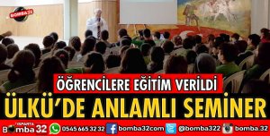 ÜLKÜ İLKOKULU'NDA ANLAMLI SEMİNER