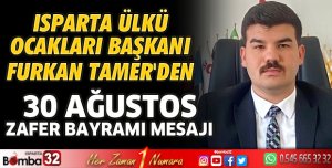 Ülkü Ocakları İl Başkanı Tamer’den 30 Ağustos mesajı