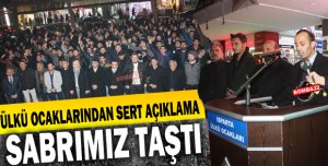ÜLKÜ OCAKLARINDAN SERT AÇIKLAMA