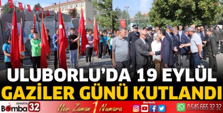 Uluborlu’da 19 Eylül Gaziler Günü kutlandı