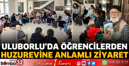 Uluborlu’da öğrencilerden anlamlı ziyaret