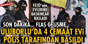 ULUBORLU'DA CEMAAT EVLERİNE BASKIN