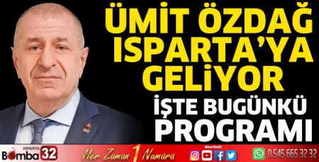 Ümit Özdağ Isparta’ya geliyor 