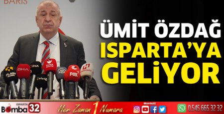 Ümit Özdağ Isparta'ya geliyor