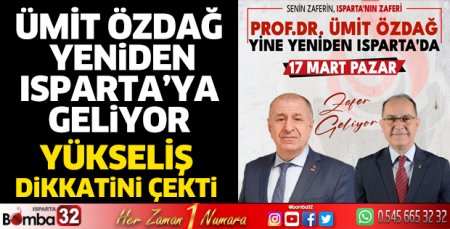 Ümit Özdağ yeniden Isparta’ya geliyor