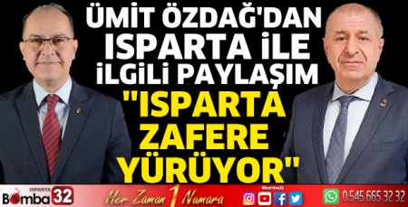 Ümit Özdağ’dan Isparta ile ilgili paylaşım