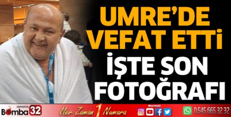 Umre ziyaretinde vefat etti