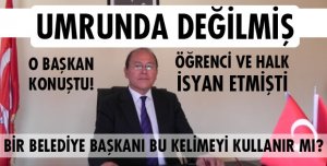 UMRUNDA DEĞİLMİŞ