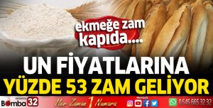 Un fiyatlarına yüzde 53 zam geliyor