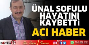 Ünal Sofulu Hayatını Kaybetti