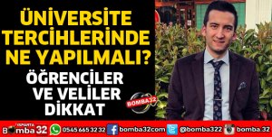 ÜNİVERSİTE TERCİHLERİNDE NE YAPILMALI