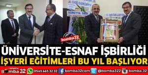 ÜNİVERSİTE VE ESNAF İŞBİRLİĞİ