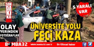 ÜNİVERSİTE YOLUNDA FECİ KAZA 