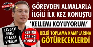 ÜNİVERSİTEDEKİ GÖREVDEN ALMALARLA İLGİLİ KONUŞTU