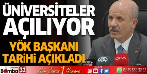 Üniversiteler açılıyor! YÖK Başkanı tarihi açıkladı