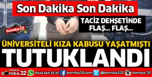 ÜNİVERSİTELİ KIZA KABUSU YAŞATAN O PİSLİK YAKALANDI