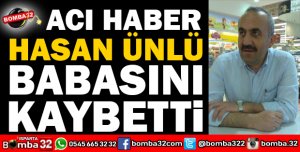 ÜNLÜ AİLESİNİN ACI GÜNÜ
