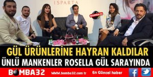ÜNLÜ MANKENLER ROSELLA GÜL SARAYINDA
