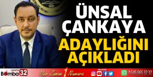 Ünsal Çankaya adaylığını açıkladı