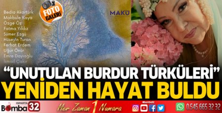 Unutulan Burdur Türküleri yeniden hayat buldu