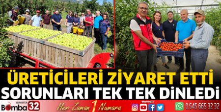 Üreticileri tek tek ziyaret etti