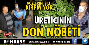 ÜRETİCİNİN DON NÖBETİ!