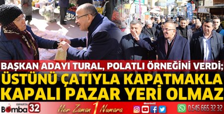 Üstünü çatıyla kapatmakla kapalı pazar yeri olmaz