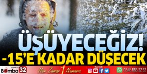 Üşüyeceğiz!