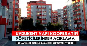 UYDUKENT YAPI KOOPERATİFİ YÖNETİCİLERİNDEN AÇIKLAMA