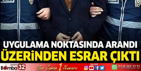 Uygulama noktasında arandı üzerinden esrar çıktı