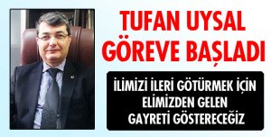 UYSAL GÖREVE BAŞLADI