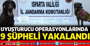 UYUŞTURUCU OPERASYONLARINDA 9 ŞÜPHELİ YAKALANDI
