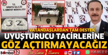 Uyuşturucu tacirlerine göz açtırmayacağız