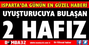 UYUŞTURUCUYA BULAŞAN 2 HAFIZ....