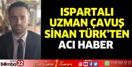 Uzman Çavuş Sinan Türk'ten acı haber